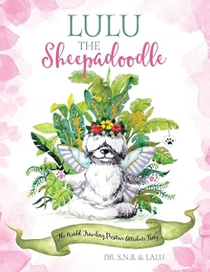 Immagine del venditore per Lulu the Sheepadoodle: The World Traveling Positive Attribute Fairy (Paperback or Softback) venduto da BargainBookStores