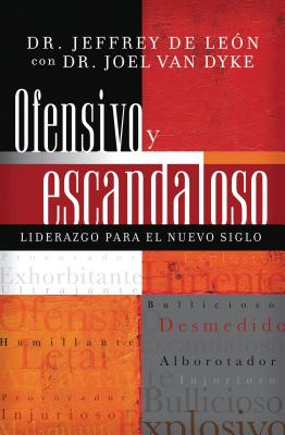 Seller image for Ofensivo Y Escandaloso: Liderazgo Para El Nuevo Siglo (Paperback or Softback) for sale by BargainBookStores