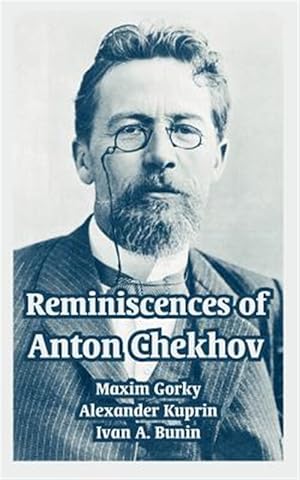 Imagen del vendedor de Reminiscences Of Anton Chekhov a la venta por GreatBookPrices