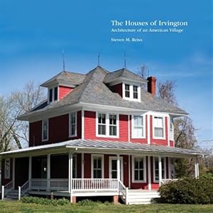 Imagen del vendedor de Houses of Irvington : Architecture of an American Village a la venta por GreatBookPrices