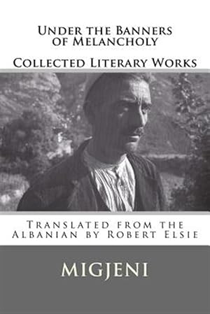 Seller image for Under the Banners of Melancholy : Collected Literary Works for sale by GreatBookPrices