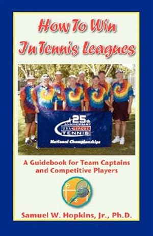 Bild des Verkufers fr How to Win in Tennis Leagues zum Verkauf von GreatBookPrices