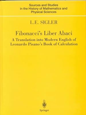 Immagine del venditore per Fibonacci's Liber Abaci : A Translation into Modern English of Leonardo Pisano's Book of Calculation venduto da GreatBookPricesUK