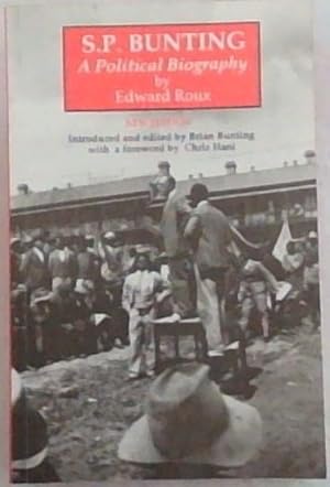 Seller image for S.P. Bunting: A political biography (Mayibuye history & literature series No. 47) for sale by Chapter 1