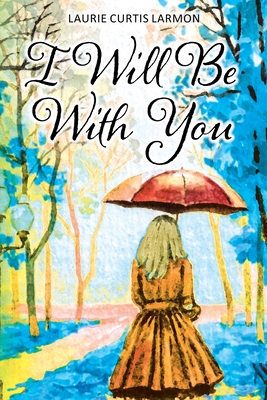 Imagen del vendedor de I Will Be with You (Paperback or Softback) a la venta por BargainBookStores