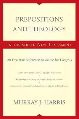 Seller image for Prepositions and Theology in the Greek New Testament: An Essential Reference Resource for Exegesis (Paperback or Softback) for sale by BargainBookStores