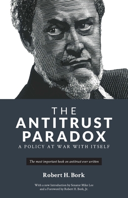 Seller image for The Antitrust Paradox: A Policy at War With Itself (Paperback or Softback) for sale by BargainBookStores