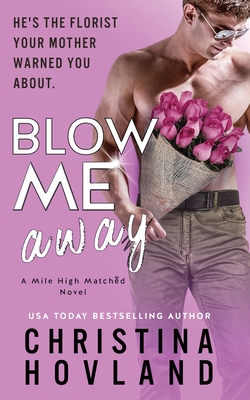 Seller image for Blow Me Away: A laugh out loud, friends to lovers rom com! (Paperback or Softback) for sale by BargainBookStores