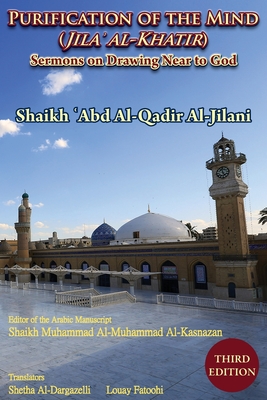 Seller image for Purification of the Mind (Jila' Al-Khatir) - Third Edition: Sermons on Drawing Near to God (Paperback or Softback) for sale by BargainBookStores