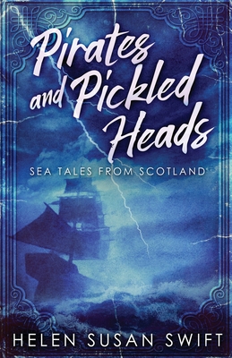 Seller image for Pirates And Pickled Heads: Sea Tales From Scotland (Paperback or Softback) for sale by BargainBookStores