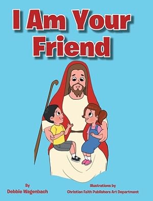 Seller image for I Am Your Friend (Hardback or Cased Book) for sale by BargainBookStores