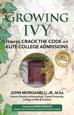 Seller image for Growing Ivy: How to Crack the Code on Elite College Admissions (Paperback or Softback) for sale by BargainBookStores