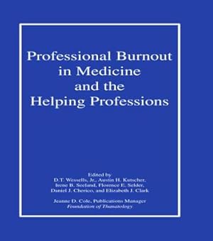 Imagen del vendedor de Professional Burnout in Medicine and the Helping Professions (Hardback or Cased Book) a la venta por BargainBookStores