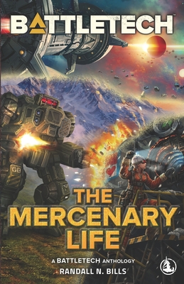 Imagen del vendedor de BattleTech: The Mercenary Life (Paperback or Softback) a la venta por BargainBookStores