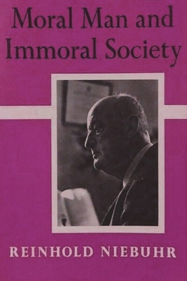 Image du vendeur pour Moral Man and Immoral Society: A Study in Ethics and Politics (Paperback or Softback) mis en vente par BargainBookStores