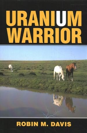 Immagine del venditore per Uranium Warrior : What I Learned from Nunn venduto da GreatBookPricesUK