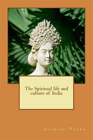 Imagen del vendedor de Spiritual Life and Culture of India a la venta por GreatBookPrices