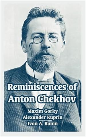 Seller image for Reminiscences Of Anton Chekhov for sale by GreatBookPrices