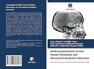 Seller image for Anthropometrische kranio-faziale Merkmale von forensisch-dentalem Interesse for sale by moluna