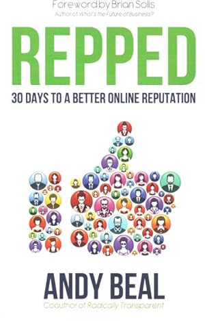 Imagen del vendedor de Repped : 30 Days to a Better Online Reputation a la venta por GreatBookPrices