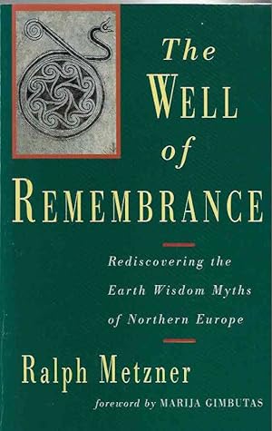 Seller image for The Well of Remembrance Rediscovering the Earth Wisdom for sale by Walden Books