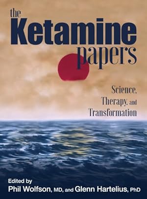 Immagine del venditore per Ketamine Papers : Science, Therapy, and Transformation venduto da GreatBookPrices