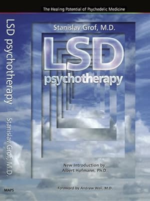 Imagen del vendedor de LSD Psychotherapy : The Healing Potential of Psychedelic Medicine a la venta por GreatBookPrices