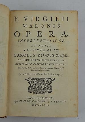 Opera. Interpretatione et notis illustravit Carolus Ruaeus& ad usum serenissimi Delphini&