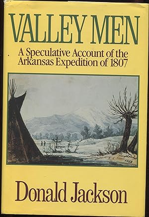 Valley Men: A Speculative Account of the Arkansas Expedition of 1807