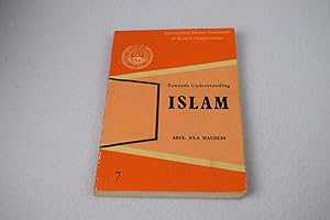 Seller image for Towards Understanding Islam for sale by Lotzabooks