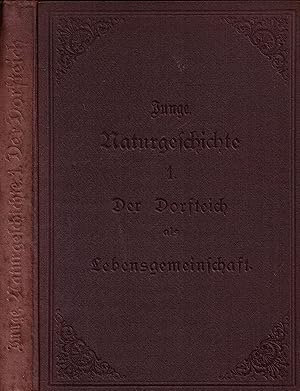 Imagen del vendedor de Der Dorfteich als Lebensgemeinschaft nebst einer Abhandlung ber Ziel und Verfahren des naturgeschichtlichen Unterrichts (Naturgeschichte Band I) a la venta por Paderbuch e.Kfm. Inh. Ralf R. Eichmann