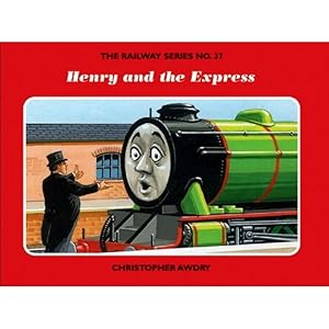 The Railway Series No. 37 SIGNED COPY: Henry and the Express (Classic Thomas the Tank Engine)