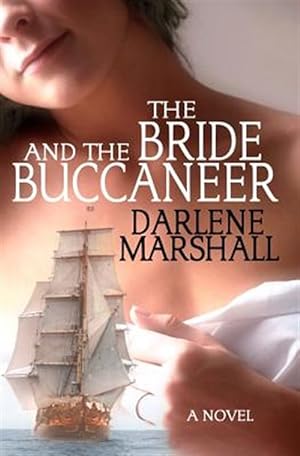 Imagen del vendedor de The Bride and the Buccaneer a la venta por GreatBookPrices