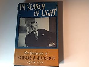 Seller image for In Search of Light:The Broadcasts of Edward R. Murrow 1938-1961 for sale by TLM Books