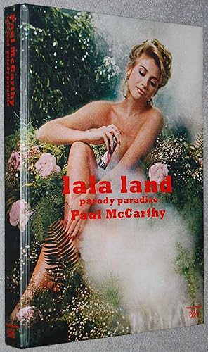 Paul McCarthy : lala land : parody paradise