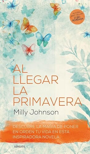 Seller image for AL LLEGAR LA PRIMAVERA . DESCUBRE LA MAGIA DE PONER EN ORDEN TU VIDA EN ESTA INSPIRAD for sale by Librera Smile Books