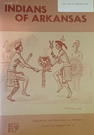Imagen del vendedor de Indians of Arkansas (Arkansas Archeological Survey, Popular Series No. 1) a la venta por Weekly Reader