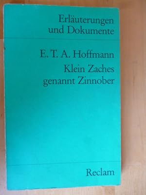 E. T. A. Hoffmann. Klein Zaches genannt Zinnober. Erläuterungen und Dokumente. Reclams Universal-...