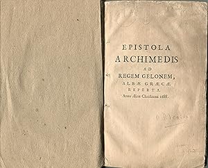 Imagen del vendedor de Epistola Archimedis ad Regem Gelonem, Albae Graecae reperta. Anno Aerae Christianae 1688. [No place, printer or date but the Netherlands, c.1712]. a la venta por Rudi Thoemmes Rare Books