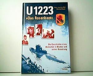 U 1223 "Das Rosenboot" - Die Geschichte eines deutschen U-Bootes und seiner Besatzung.