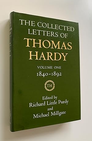 The Collected Letters of Thomas Hardy Volume One 1840-1892.