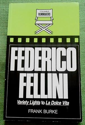 Seller image for Federico Fellini. Variety Lights to La Dolce Vita. for sale by Versandantiquariat Sabine Varma