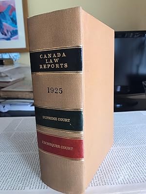 Canada Law Report: Supreme Court and Exchequer Court 1925