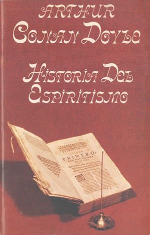Bild des Verkufers fr HISTORIA DEL ESPIRITISMO, sus hechos y sus doctrinas. zum Verkauf von DEL SUBURBIO  LIBROS- VENTA PARTICULAR