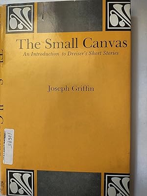 The Small Canvas: an Introduction To Dreiser's Short Stories