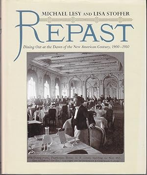 Imagen del vendedor de Repast. Dining Out at the Dawn of the New American Century, 1900-1910 a la venta por Monroe Bridge Books, MABA Member