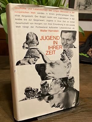 Jugend in ihrer Zeit. Geschichte und Lebensformen des jungen Menschen in der europäischen Welt.