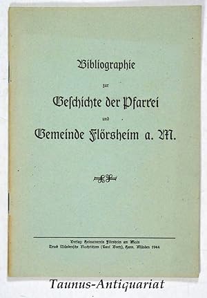 Seller image for Bibliographie zur Geschichte der Pfarrei und Gemeinde Flrsheim a.M. for sale by Taunus-Antiquariat Karl-Heinz Eisenbach