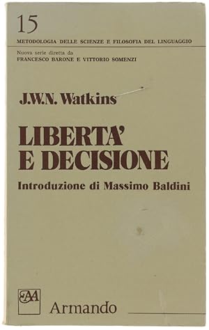 Seller image for LIBERTA' E DECISIONE. Introduzione di Massimo Baldini.: for sale by Bergoglio Libri d'Epoca