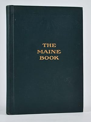 Seller image for The Maine Book. By Henry E. Dunnack, Librarian of Maine State Library for sale by James Arsenault & Company, ABAA